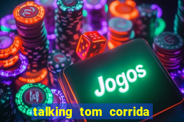 talking tom corrida do ouro