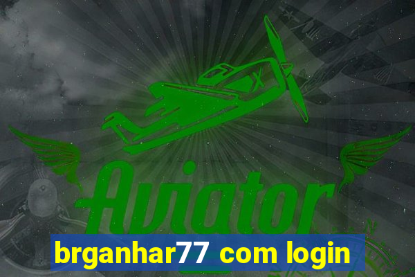 brganhar77 com login