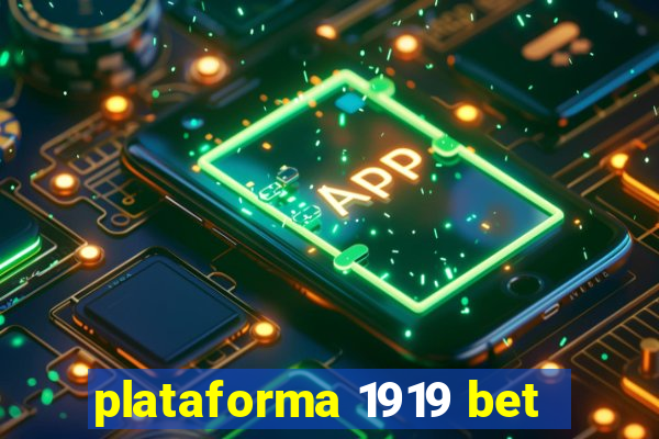 plataforma 1919 bet