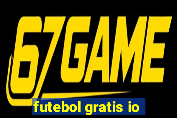 futebol gratis io