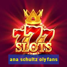 ana schultz olyfans