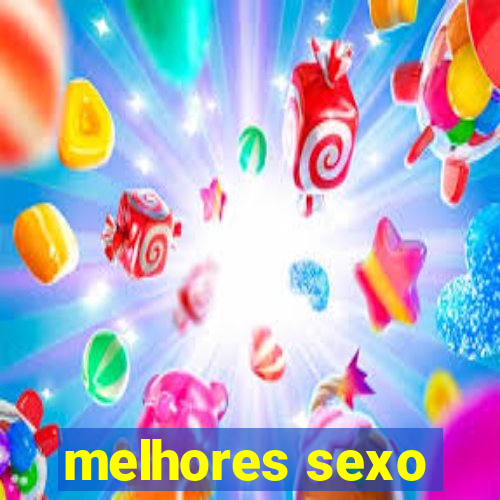 melhores sexo