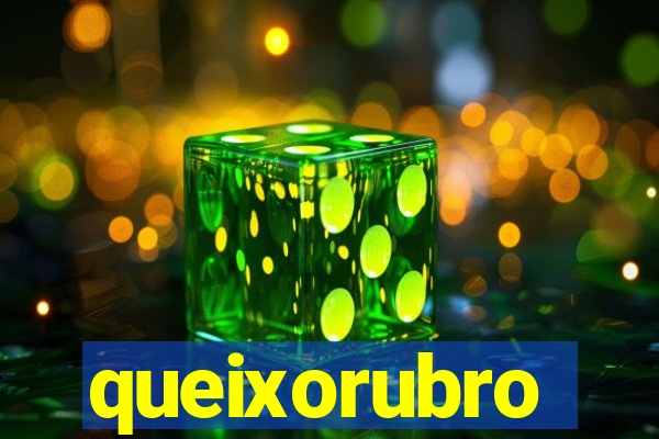 queixorubro