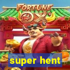 super hent