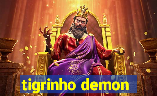 tigrinho demon