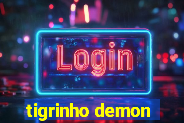 tigrinho demon