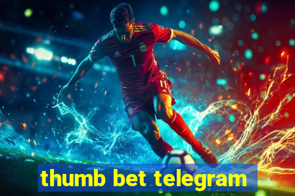 thumb bet telegram