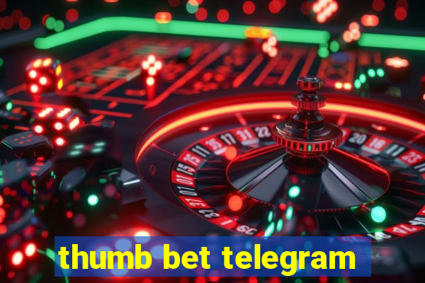 thumb bet telegram