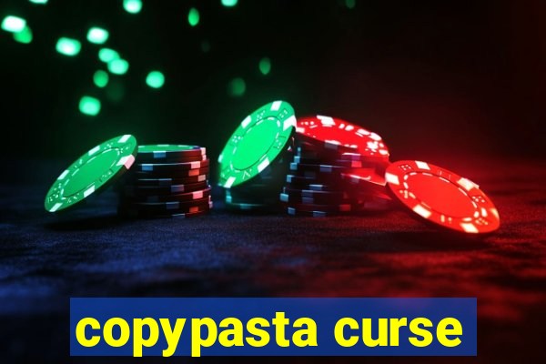 copypasta curse