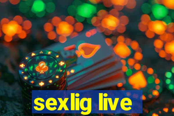 sexlig live