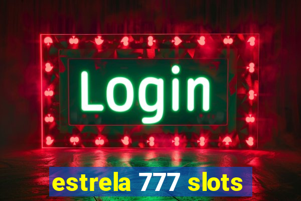 estrela 777 slots