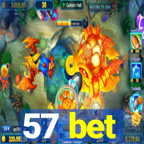 57 bet