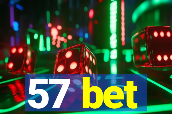 57 bet