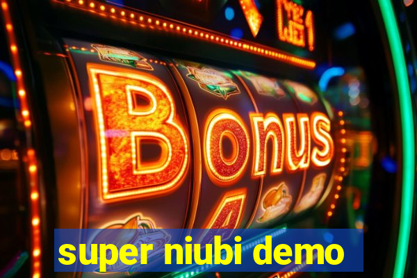 super niubi demo