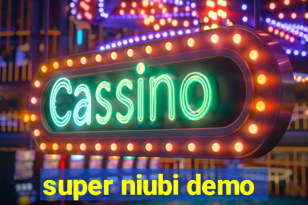 super niubi demo