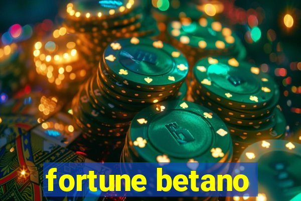 fortune betano