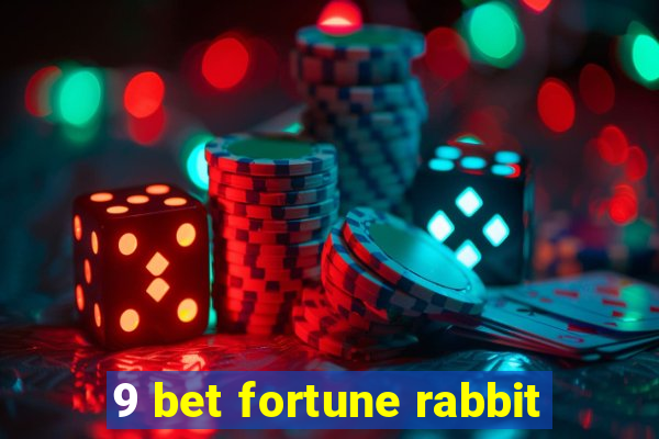 9 bet fortune rabbit