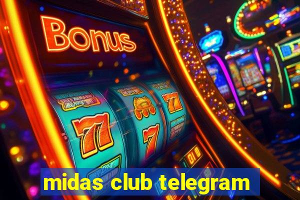 midas club telegram