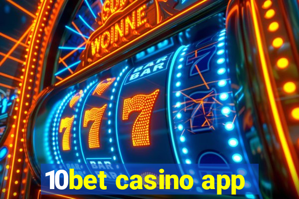 10bet casino app