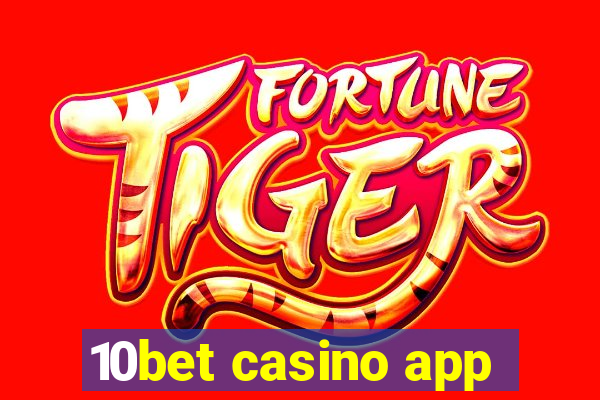 10bet casino app