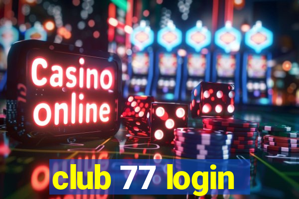 club 77 login