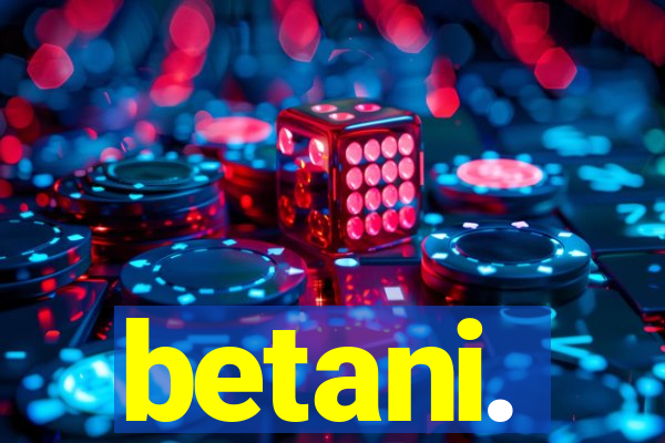 betani.