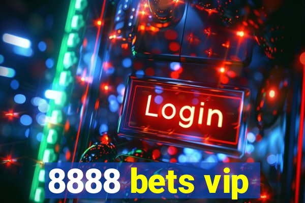 8888 bets vip