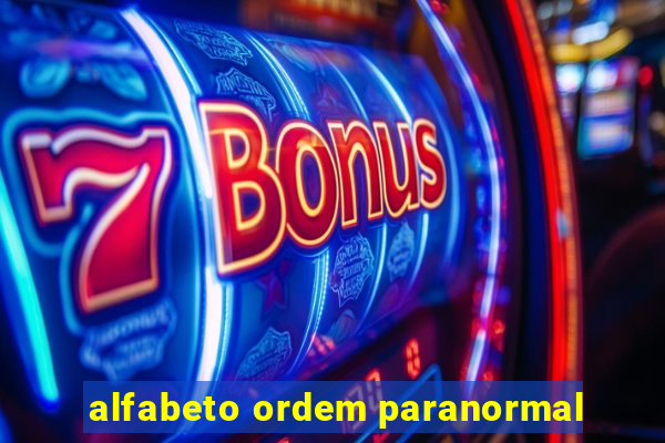 alfabeto ordem paranormal