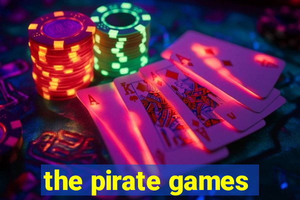 the pirate games