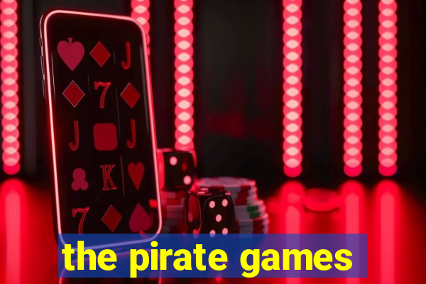 the pirate games