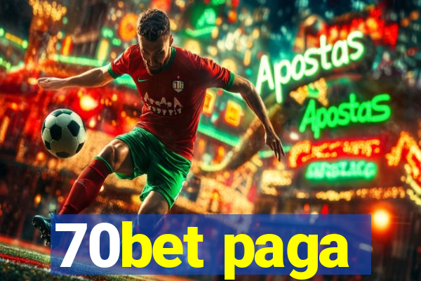 70bet paga