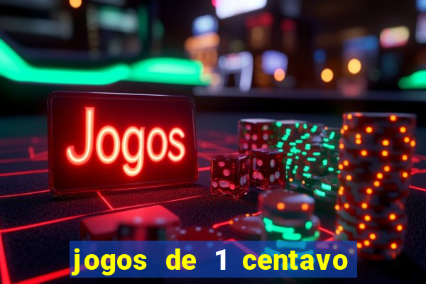 jogos de 1 centavo na blaze