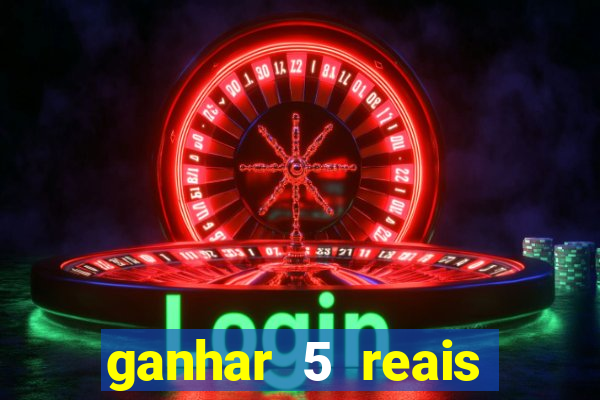 ganhar 5 reais agora pix