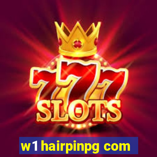 w1 hairpinpg com