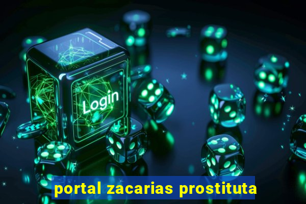 portal zacarias prostituta