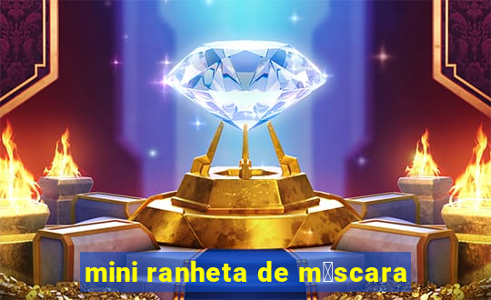 mini ranheta de m谩scara