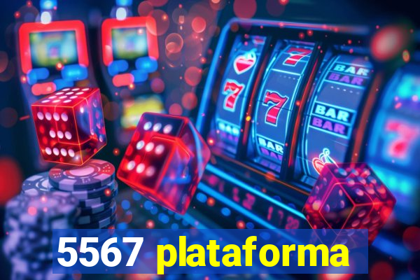 5567 plataforma