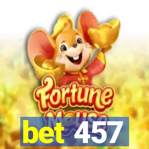 bet 457