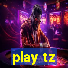 play tz