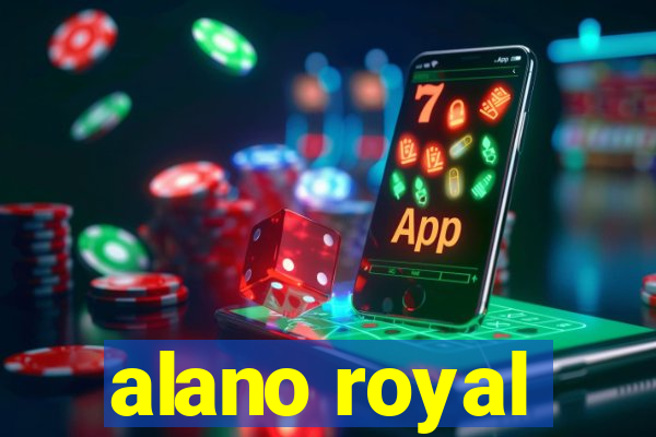 alano royal