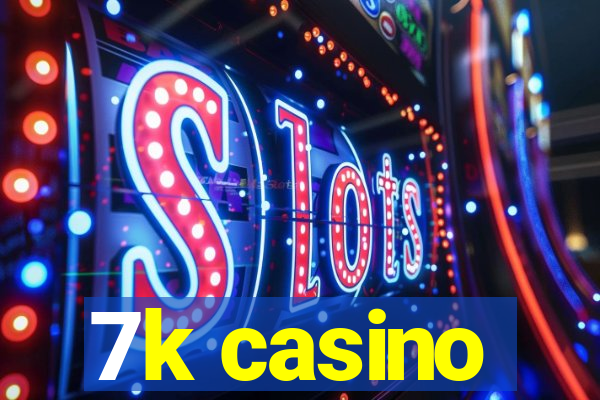 7k casino