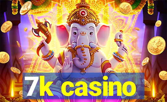 7k casino