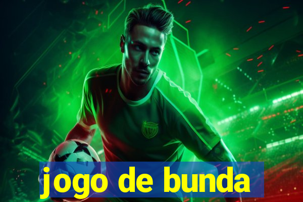 jogo de bunda