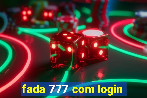 fada 777 com login