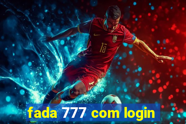 fada 777 com login