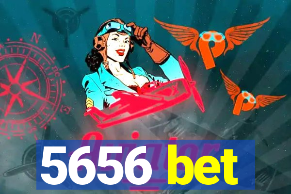 5656 bet