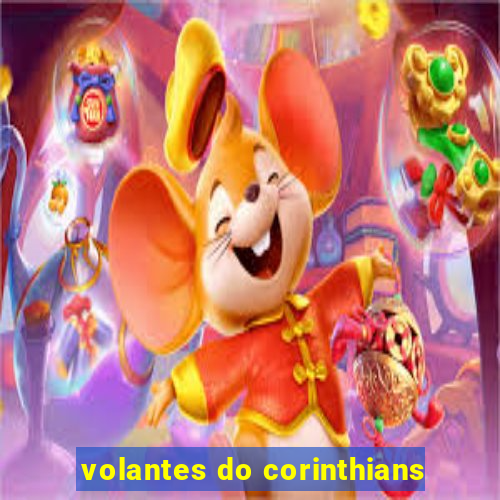 volantes do corinthians