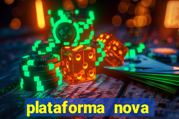 plataforma nova pagando bem