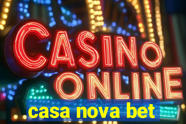 casa nova bet