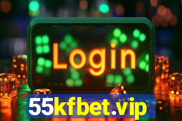 55kfbet.vip